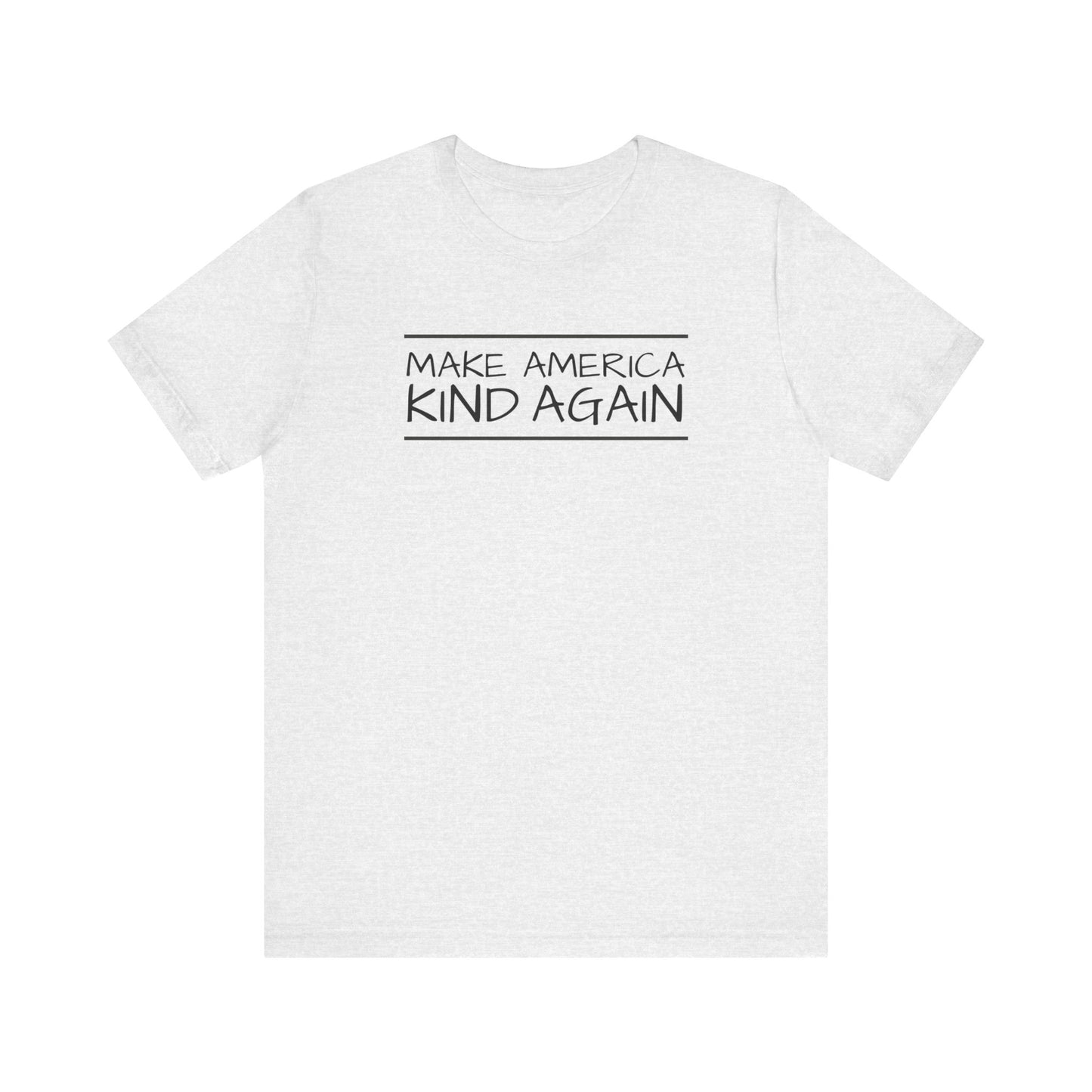 Simple Black Text "Make America Kind Again"™ Unisex T-Shirt